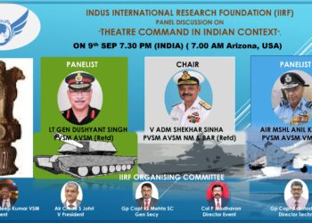Recording of IIRF Panel Discussion on Air Power and Theatre Command in the  Indian Context