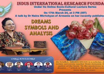 RECORDING of Talk by Dr Naira Mkrtchyan of Armenia delivered on March 17, 2024 on IIRF platform on –  Dreams : Symbols and Analysis.