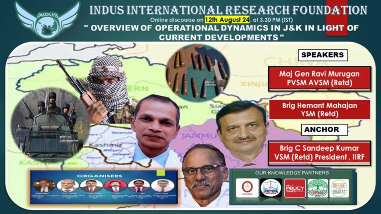 RECORDING of IIRF on line Panel Discussion on ” OVERVIEW OF OPERATIONAL DYNAMICS IN J&K IN LIGHT OF CURRENT DEVELOPMENTS “