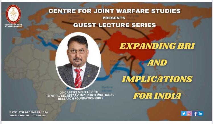 Implication of BRI for South Asia – Talk by Gp Capt Raj Shekhar Mehta at CENJOWS on 10th December,2024